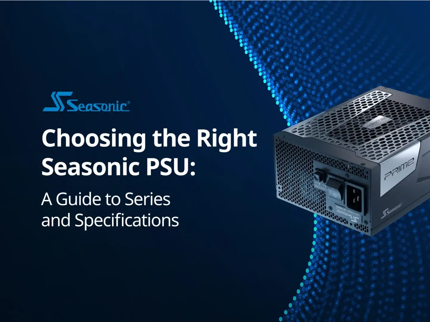 Seasonic Guide to Series and Specifications