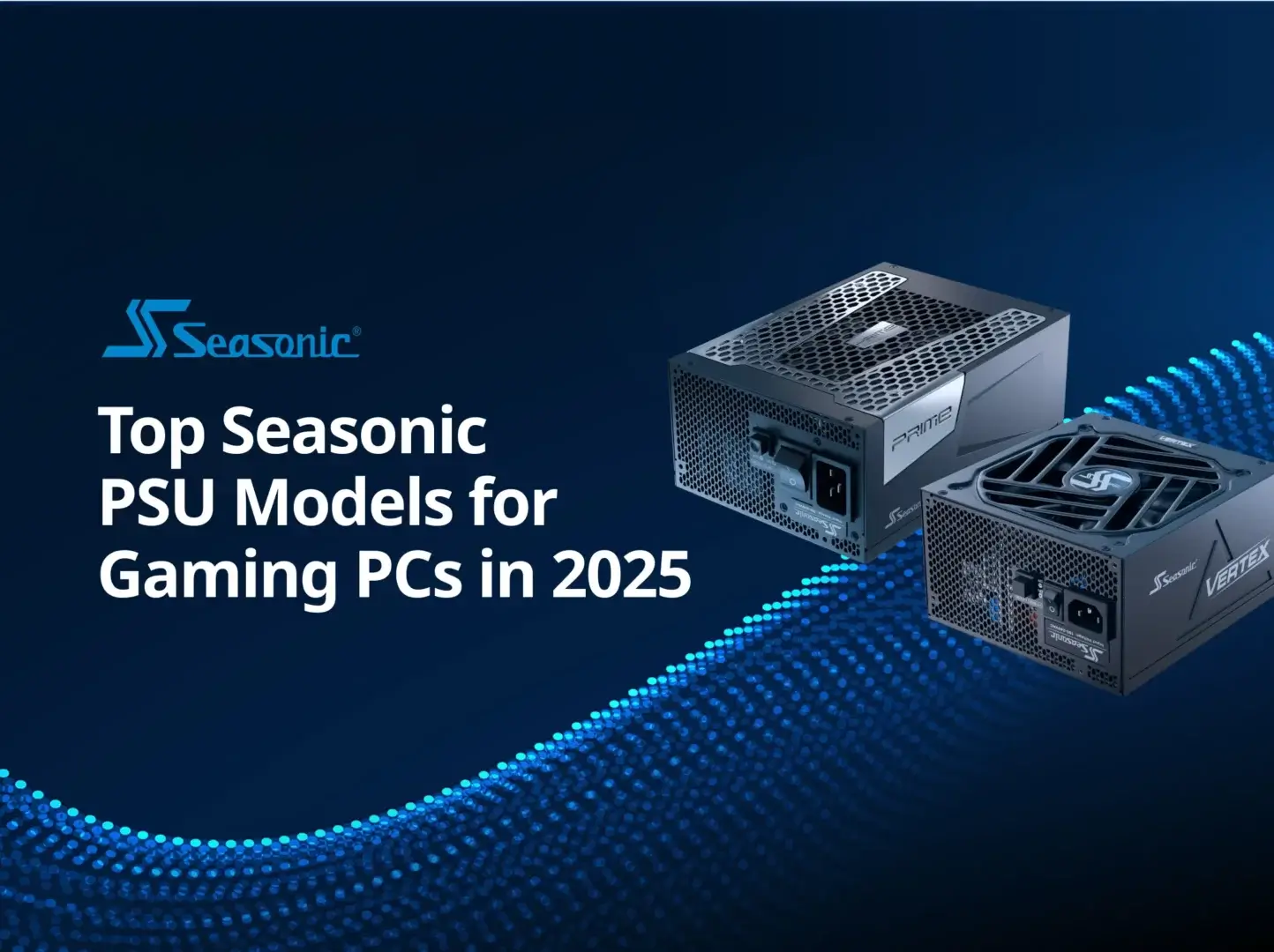 Seasonic PSU for Gaming PC