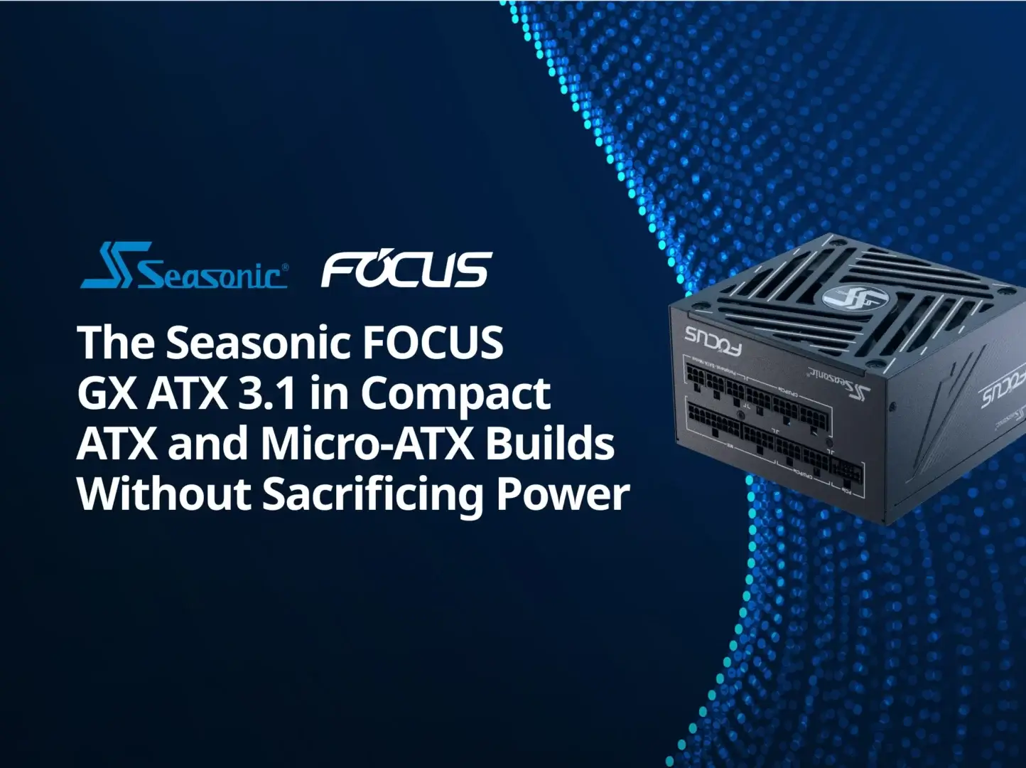 The Seasonic FOCUS GX ATX 3.1