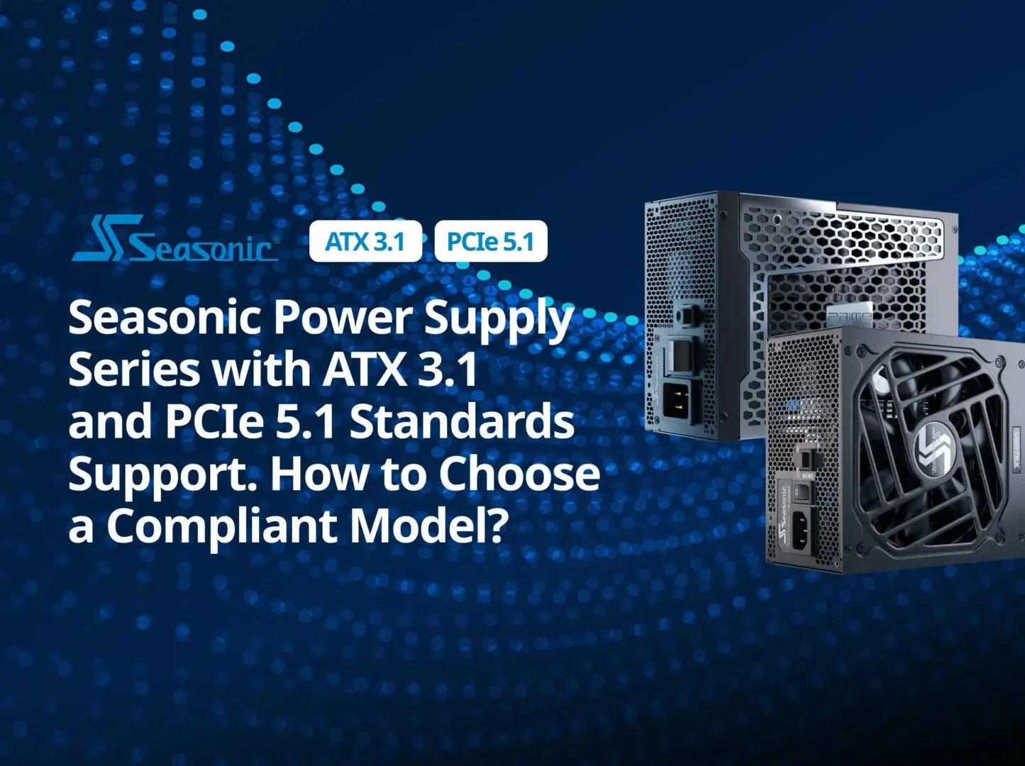 ATX 3.1 and PCIe 5.1