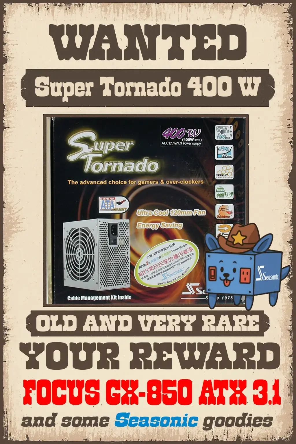 Seasonic Super Tornado 400W Legacy Hunt Wanted poster